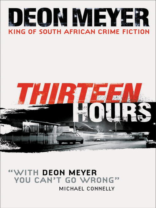 Title details for Thirteen Hours by Deon Meyer - Wait list